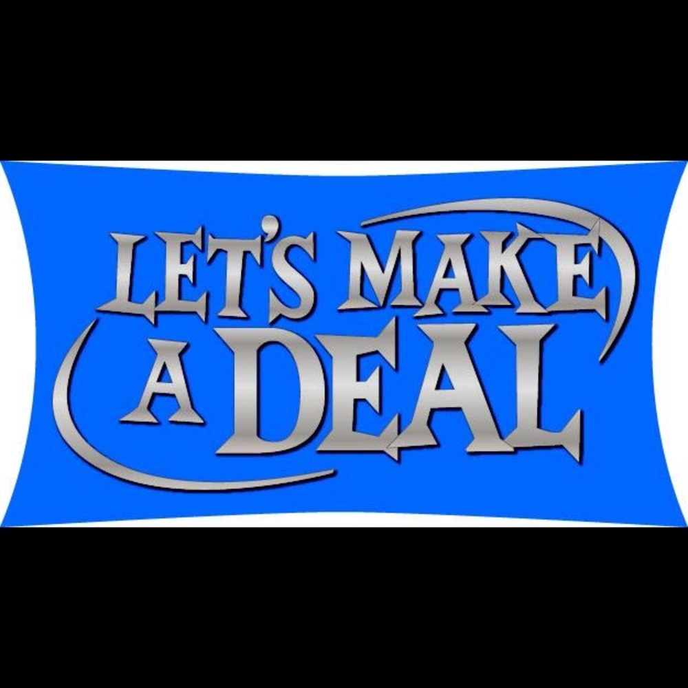 LET’S MAKE A DEAL!